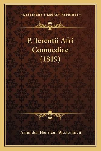 Cover image for P. Terentii Afri Comoediae (1819)