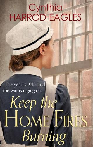 Cover image for Keep the Home Fires Burning: War at Home, 1915