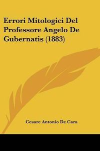 Cover image for Errori Mitologici del Professore Angelo de Gubernatis (1883)