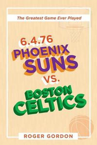 Cover image for 6.4.76 Phoenix Suns Vs. Boston Celtics