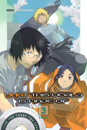 Cover image for What This World Is Made Of, Vol. 3