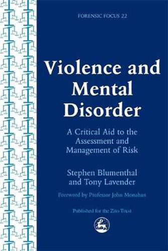 Cover image for Violence and Mental Disorder: A Critical Aid to the Assessment and Management of Risk