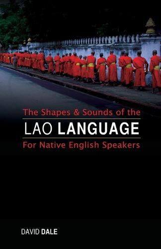 Cover image for The Shapes and Sounds of the Lao Language: For Native English Speakers