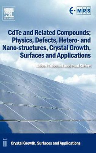 Cover image for CdTe and Related Compounds; Physics, Defects, Hetero- and Nano-structures, Crystal Growth, Surfaces and Applications: Crystal Growth, Surfaces and Applications