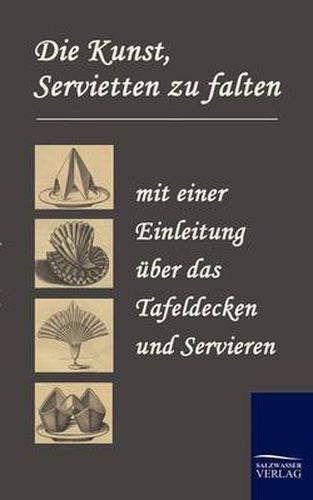 Cover image for Die Kunst, Servietten Zu Falten