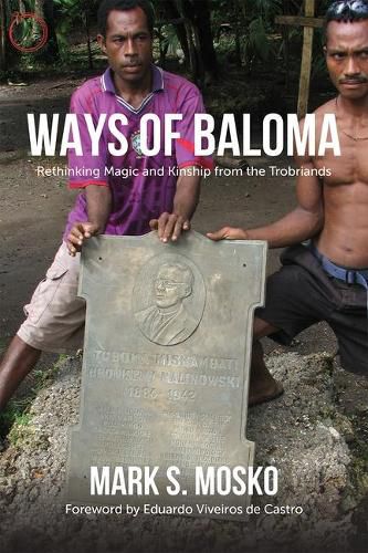 Cover image for Ways of Baloma - Rethinking Magic and Kinship From the Trobriands