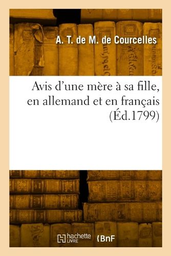 Cover image for Avis d'une mere a sa fille, en allemand et en francais