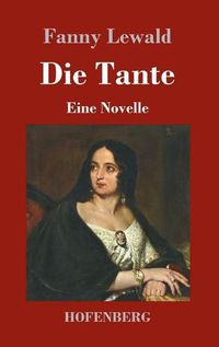 Cover image for Die Tante: Eine Novelle