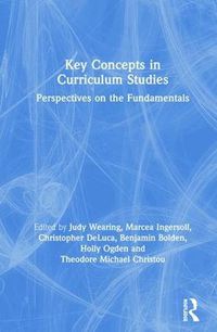 Cover image for Key Concepts in Curriculum Studies: Perspectives on the Fundamentals