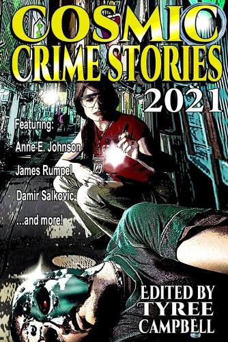 Cover image for Cosmic Crime Stories 2021