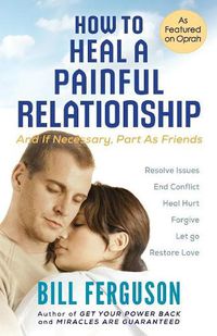 Cover image for How to Heal a Painful Relationship