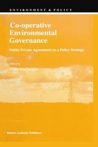 Cover image for Co-operative Environmental Governance: Public-Private Agreements as a Policy Strategy