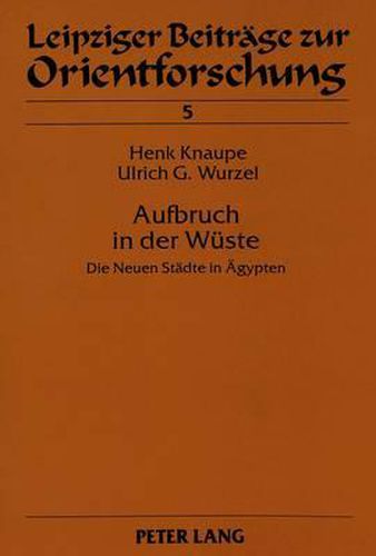 Cover image for Aufbruch in Der Wueste: Die Neuen Staedte in Aegypten