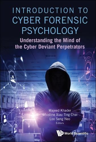 Cover image for Introduction To Cyber Forensic Psychology: Understanding The Mind Of The Cyber Deviant Perpetrators