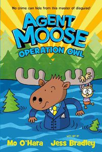 Cover image for Agent Moose 3: Operation Owl