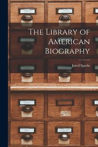 Cover image for The Library of American Biography