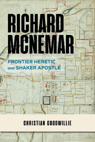Cover image for Richard McNemar: Frontier Heretic and Shaker Apostle