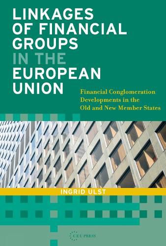 Cover image for Linkages of Financial Groups in the European Union: Financial Conglomeration Developments in the Old and New Member States