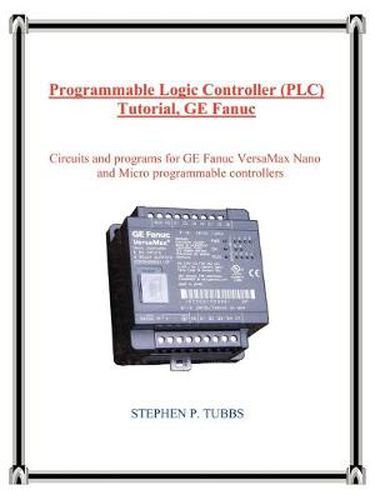 Cover image for Programmable Logic Controller (PLC) Tutorial, GE Fanuc