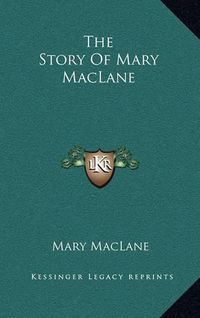 Cover image for The Story of Mary Maclane