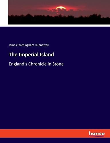 Cover image for The Imperial Island: England's Chronicle in Stone