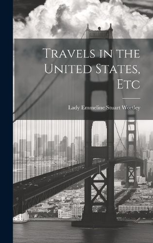 Cover image for Travels in the United States, Etc