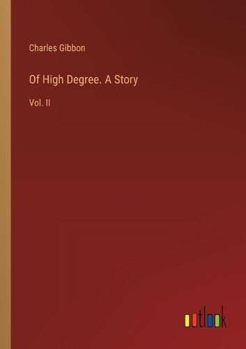 Of High Degree. A Story