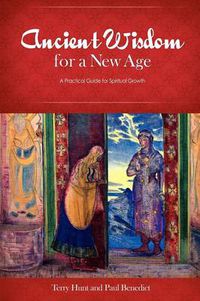 Cover image for Ancient Wisdom for a New Age: A Practical Guide for Spiritual Growth