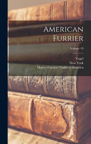 Cover image for American Furrier; Volume 19