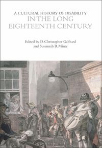 Cover image for A Cultural History of Disability in the Long Eighteenth Century