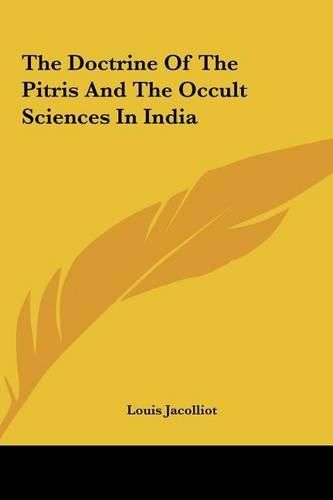 The Doctrine of the Pitris and the Occult Sciences in India