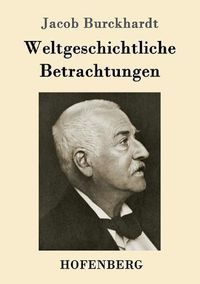 Cover image for Weltgeschichtliche Betrachtungen