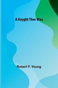 Cover image for A Knyght Ther Was