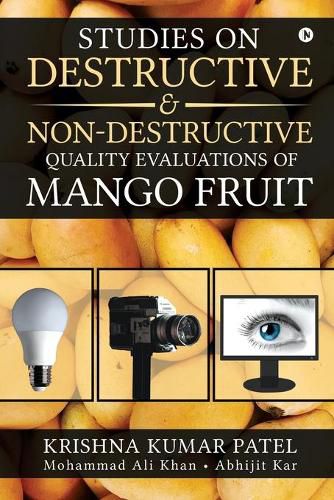 Cover image for Studies on Destructive and Non-Destructive Quality Evaluations of Mango Fruit