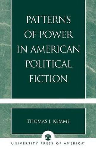 Cover image for Patterns of Power in American Political Fiction