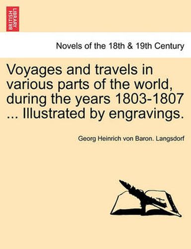 Cover image for Voyages and Travels in Various Parts of the World, During the Years 1803-1807 ... Illustrated by Engravings. Part II