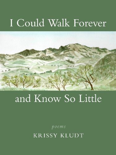 Cover image for I Could Walk Forever and Know So Little