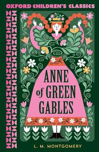 Cover image for Oxford Children's Classics: Anne of Green Gables