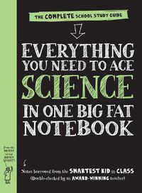 Cover image for Everything You Need to Ace Science in One Big Fat Notebook: The Complete School Study Guide