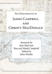 Cover image for The Descendants of James Campbell and Christy MacDonald