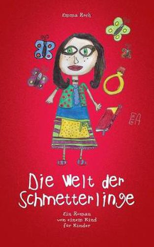 Cover image for Die Welt der Schmetterlinge: Ein Roman von einem Kind fur Kinder