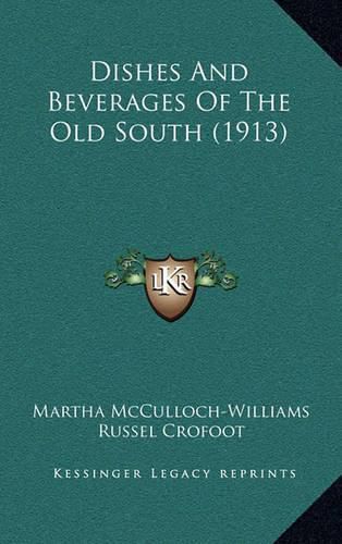 Cover image for Dishes and Beverages of the Old South (1913)