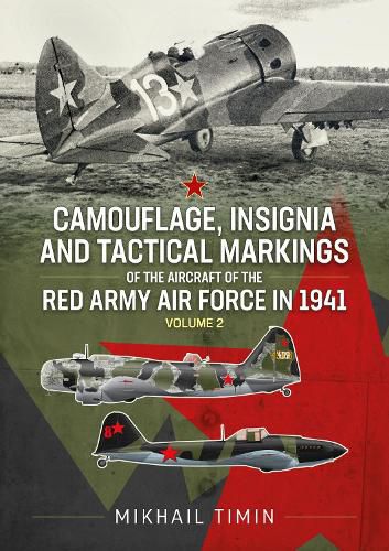 Cover image for Camouflage, Insignia and Tactical Markings of the Aircraft of the Red Army Air Force in 1941