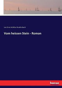 Cover image for Vom heissen Stein - Roman