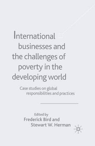 Cover image for International Businesses and the Challenges of Poverty in the Developing World: Case Studies on Global Responsibilities and Practices