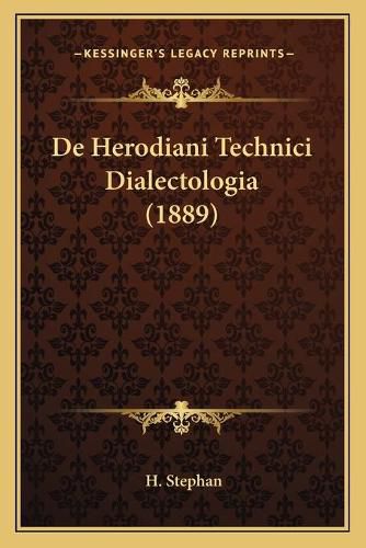 Cover image for de Herodiani Technici Dialectologia (1889)