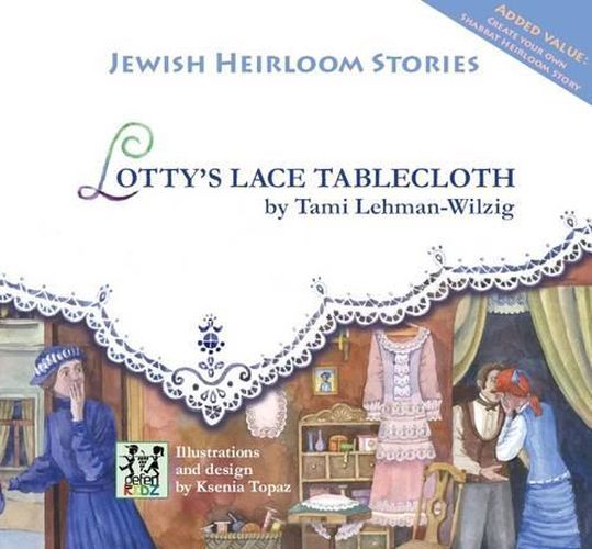 Lotty's Lace Tablecloth: Jewish Heirloom Stories