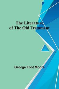 Cover image for The Literature of the Old Testament