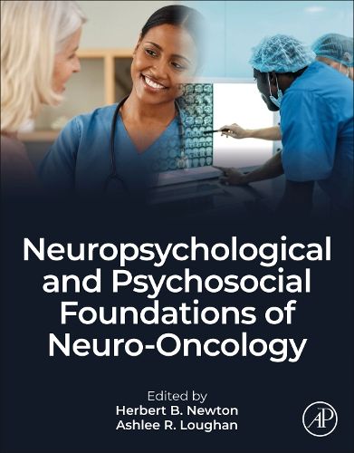 Cover image for Neuropsychological and Psychosocial Foundations of Neuro-Oncology