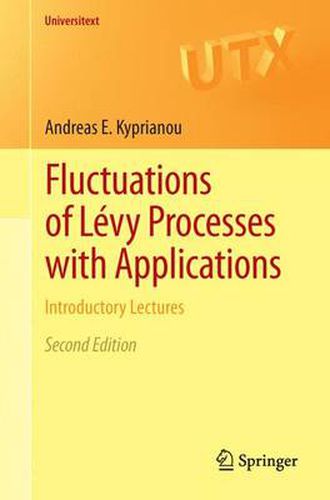 Fluctuations of Levy Processes with Applications: Introductory Lectures